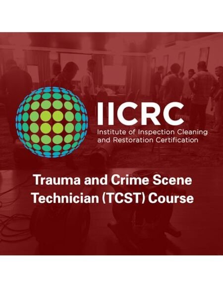 Trauma and Crime Scene Technician (TCST) Certification Course IICRC